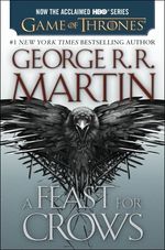 A-FEAST-FOR-CROWS--A-SONG-OF-ICE-AND-FIRE--BOOK-FOUR