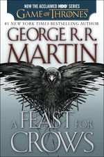 A-FEAST-FOR-CROWS--A-SONG-OF-ICE-AND-FIRE--BOOK-FOUR