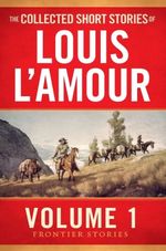 THE-COLLECTED-SHORT-STORIES-OF-LOUIS-L-AMOUR-VOLUME-1