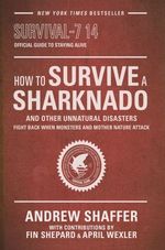 HOW-TO-SURVIVE-A-SHARKNADO-AND-OTHER-UNNATURAL-DISASTERS