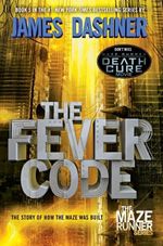 THE-FEVER-CODE--MAZE-RUNNER-5--PREQUEL-