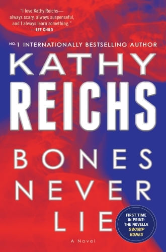 BONES NEVER LIE (WITH BONUS NOVELLA SWAMP BONES)