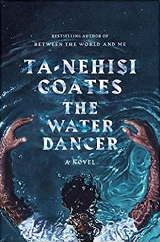 THE WATER DANCER (OPRAH'S BOOK CLUB)
