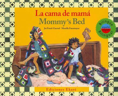 LA CAMA DE MAMA - MOMMY'S BED