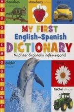 MY-FIRST-ENGLISH---SPANISH-DICTIONARY