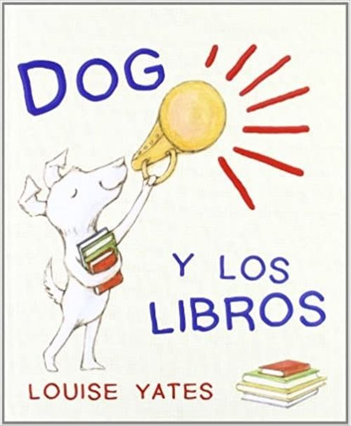 DOG Y LOS LIBROS