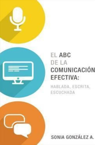EL ABC DE LA COMUNICACION EFECTIVA