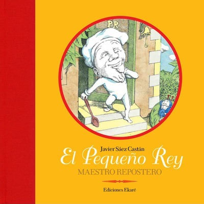 EL PEQUEÑO REY, MAESTRO REPOSTERO