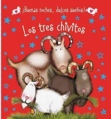 BUENAS NOCHES DULCES SUENOS - LOS TRES CHIVITOS