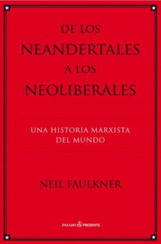 DE LOS NEANDERTALES A LOS NEOLIBERALES
