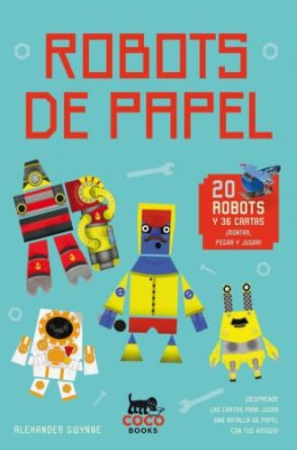 ROBOTS DE PAPEL - PARA MONTAR Y JUGAR