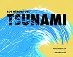LOS-HEROES-DEL-TSUNAMI