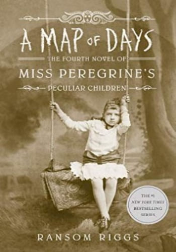 MAP OF DAYS, A: MISS PEREGRINE S PECULIAR CHILDREN