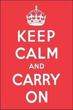 KEEP-CALM-AND-CARRY-ON