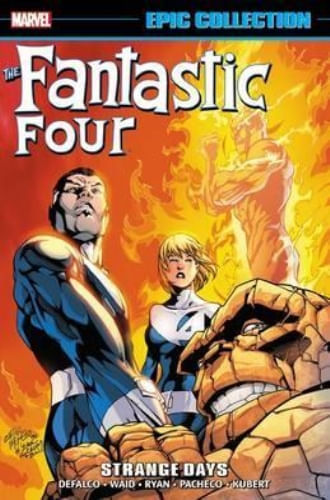 FANTASTIC FOUR EPIC COLLECTION: STRANGE DAYS