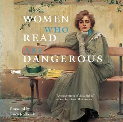 WOMEN WHO READ ARE DANGEROUS