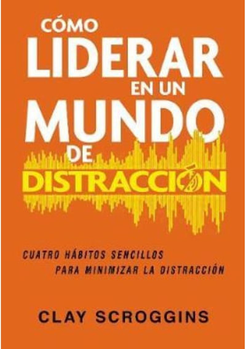 COMO-LIDERAR-EN-UN-MUNDO-DE-DISTRACCION
