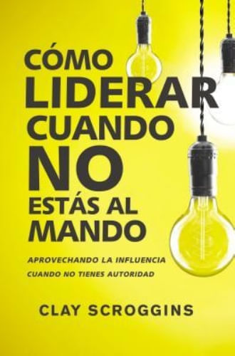 COMO LÍDERAR CUANDO NO ESTAS AL MANDO