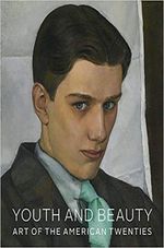 YOUTH-AND-BEAUTY--ART-OF-THE-AMERICAN-TWENTIES