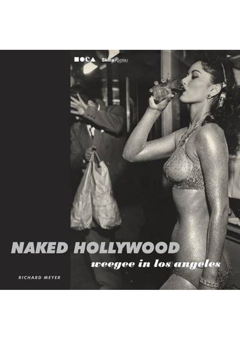 NAKED-HOLLYWOOD--WEEGEE-IN-LOS-ANGELES