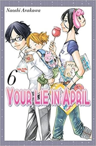 YOUR LIE IN APRIL VOL. 6