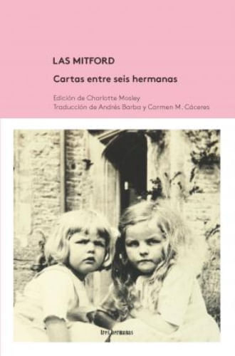 MITFORD, LAS - CARTAS ENTRE SEIS HERMANAS