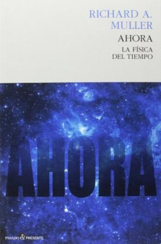 AHORA: LA FISICA DEL TIEMPO