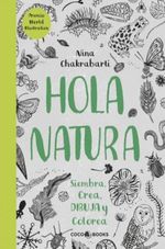 HOLA-NATURA---SIEMBRA-CREA-DIBUJA-Y-COLOREA
