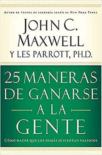 25 MANERAS DE GANARSE A LA GENTE