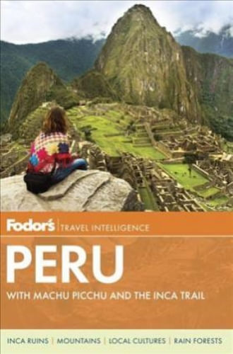 FODOR'S PERU: WITH MACHU PICCHU AND THE INCA TRAIL