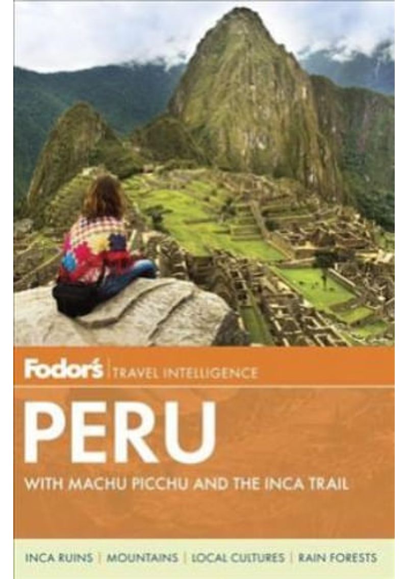 FODOR-S-PERU--WITH-MACHU-PICCHU-AND-THE-INCA-TRAIL