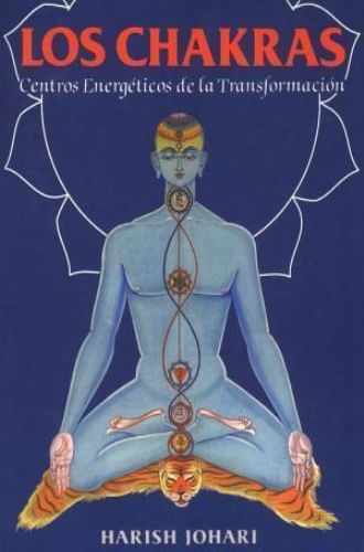 CHAKRAS, LOS - CENTROS ENERGETICOS DE LA TRANSFORMACION