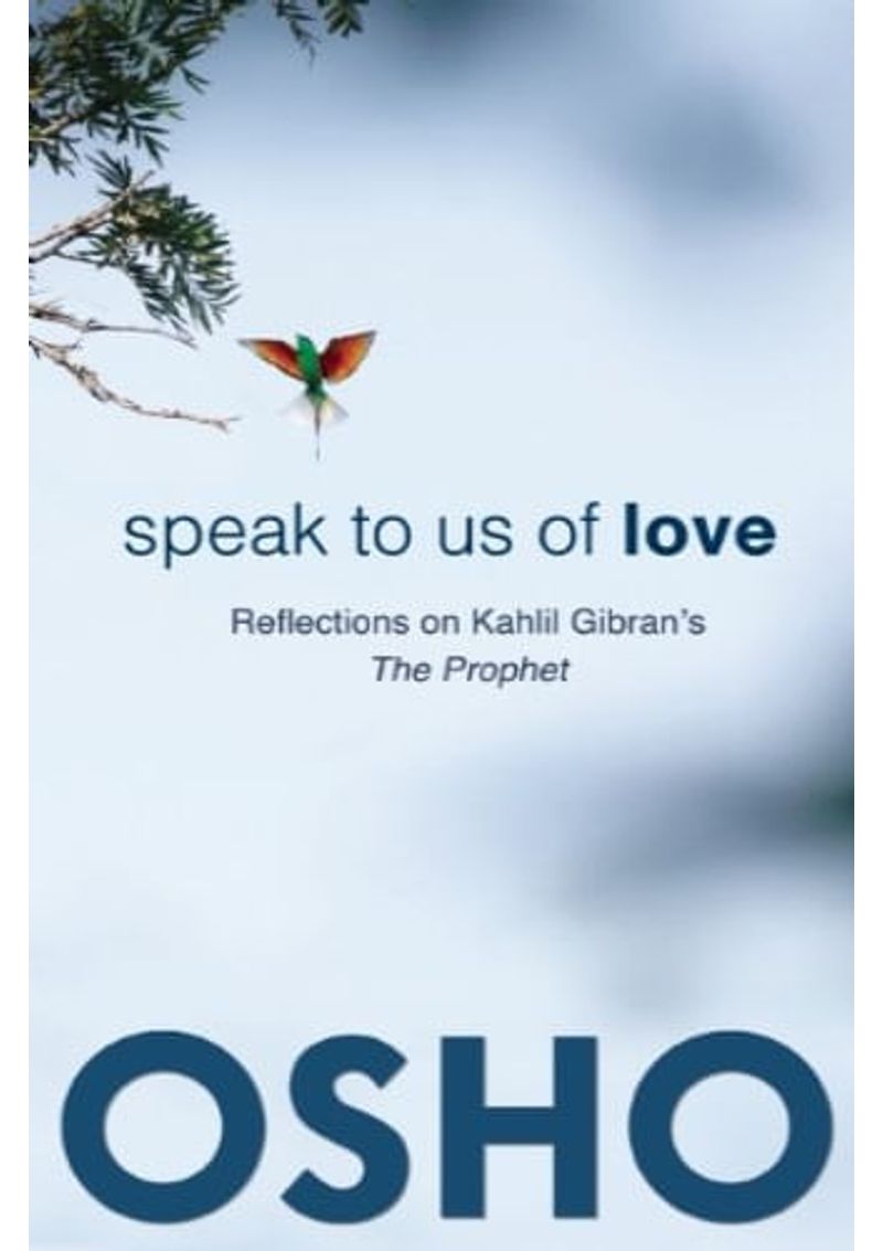SPEAK-TO-US-OF-LOVE---REFLECTIONS-ON-KAHLIL-GIBRAN-S-THE-PRO