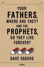 YOUR-FATHERS-WHERE-ARE-THEY--AND-THE-PROPHETS-DO-THEY-LIVE-FOREVER-