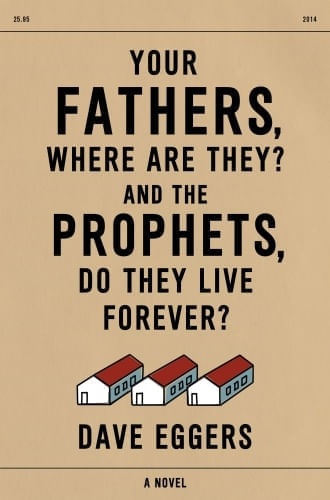 YOUR FATHERS, WHERE ARE THEY? AND THE PROPHETS, DO THEY LIVE FOREVER?