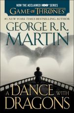 A-DANCE-WITH-DRAGONS--A-SONG-OF-ICE-AND-FIRE--BOOK-FIVE