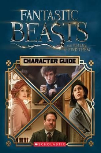 FANTASTIC BEASTS (CHARACTER GUIDE)