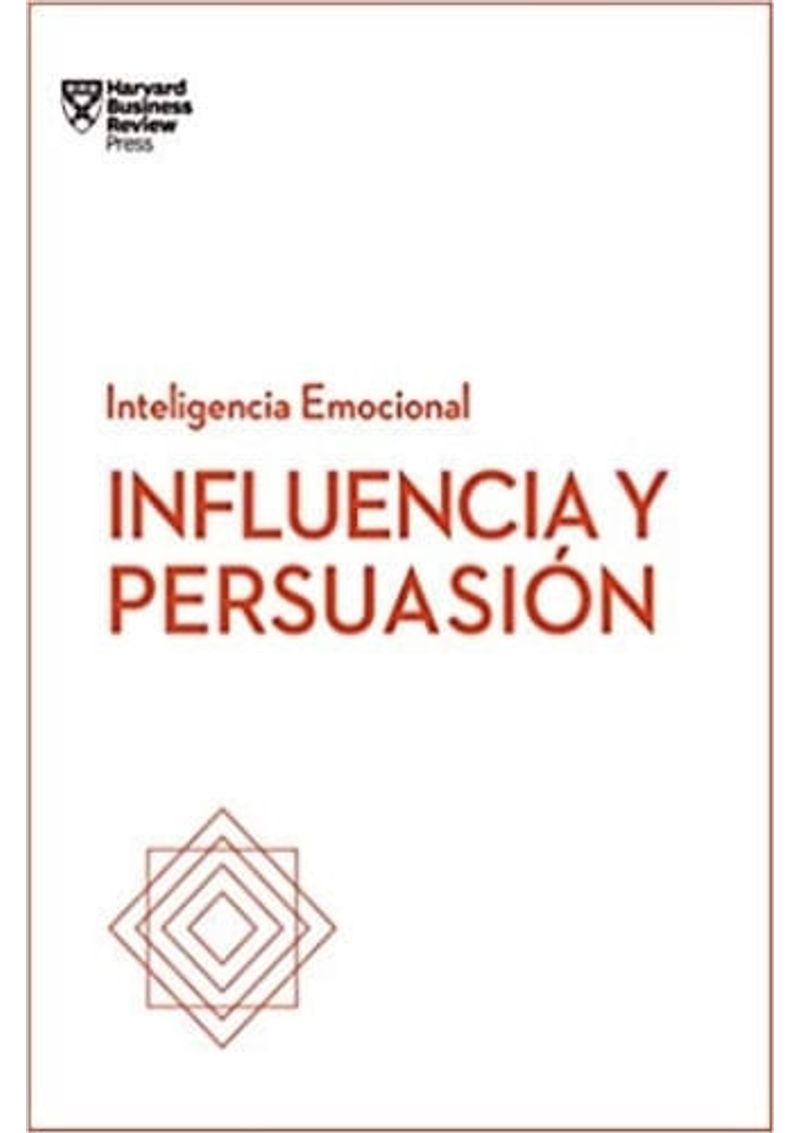 INFLUENCIA-Y-PERSUASION.-SERIE-INTELIGENCIA-EMOCIONAL-HBR