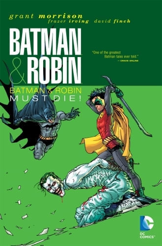 BATMAN & ROBIN VOL. 3: BATMAN & ROBIN MUST DIE
