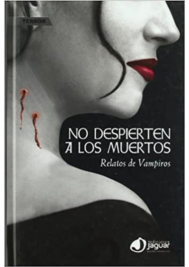 NO-DESPIERTEN-A-LOS-MUERTOS.-RELATOS-DE-VAMPIROS