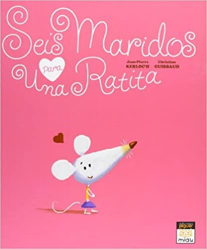 SEIS MARIDOS PARA UNA RATITA