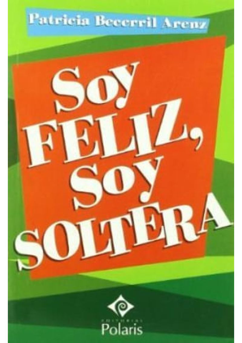 SOY-FELIZ-SOY-SOLTERA