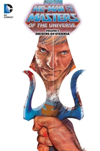 HE-MAN AND THE MASTERS OF THE UNIVERSE VOL. 2: ORIGINS OF ETERNIA