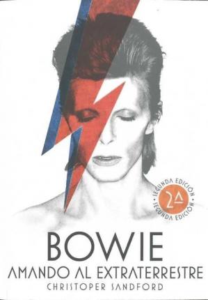 BOWIE. AMANDO AL EXTRATERRESTRE