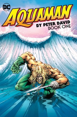 AQUAMAN BY PETER DAVID BOOK ONE