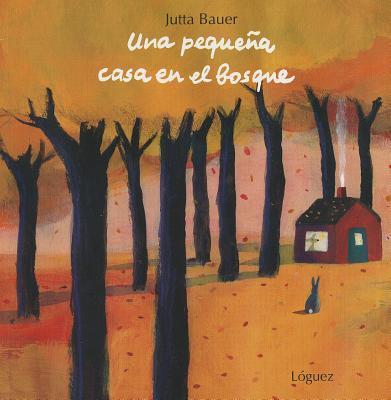 UNA PEQUEÑA CASA EN EL BOSQUE