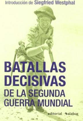 BATALLAS DECISIVAS DE LA SEGUNDA GUERRA MUNDIAL
