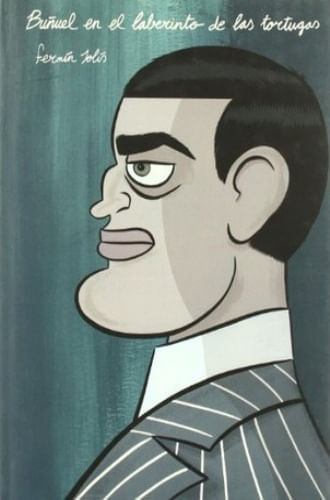 BUÑUEL EN EL LABERINTO DE LAS TORTUGAS