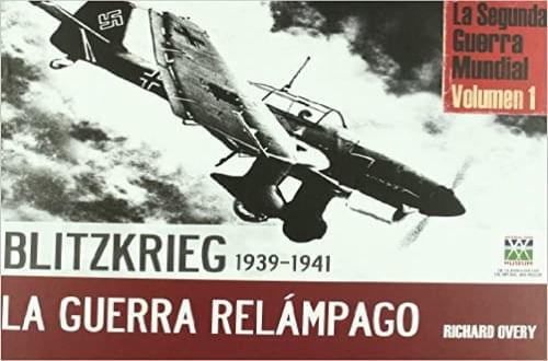 SEGUNDA GUERRA MUNDIAL (TOMO I) BLITZKRIEG