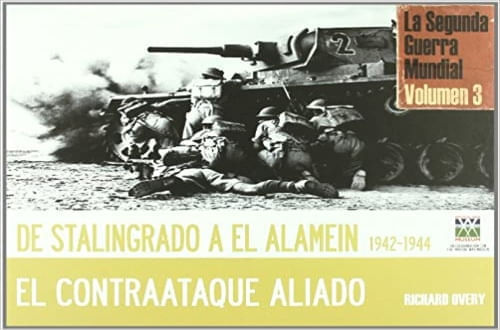 SEGUNDA GUERRA MUNDIAL (TOMO III) STALINGRADO